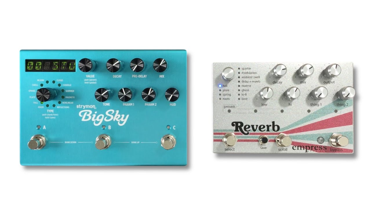Strymon Big Sky vs Empress Reverb