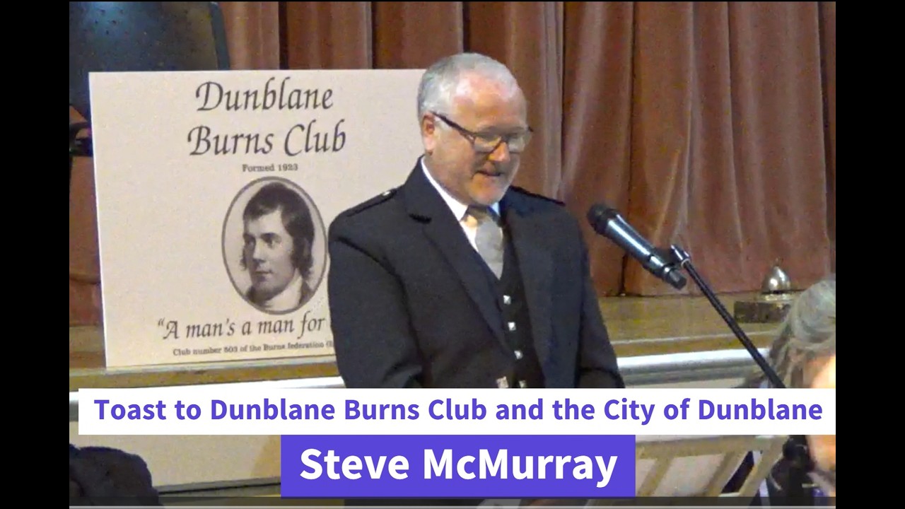 Toast to Dunblane - Dunblane Burns Club 2026 Burns Supper - Steve McMurray