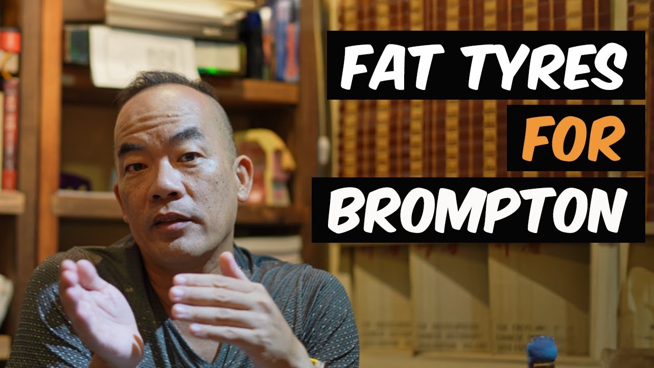 Can we put fat tyres on the Brompton?