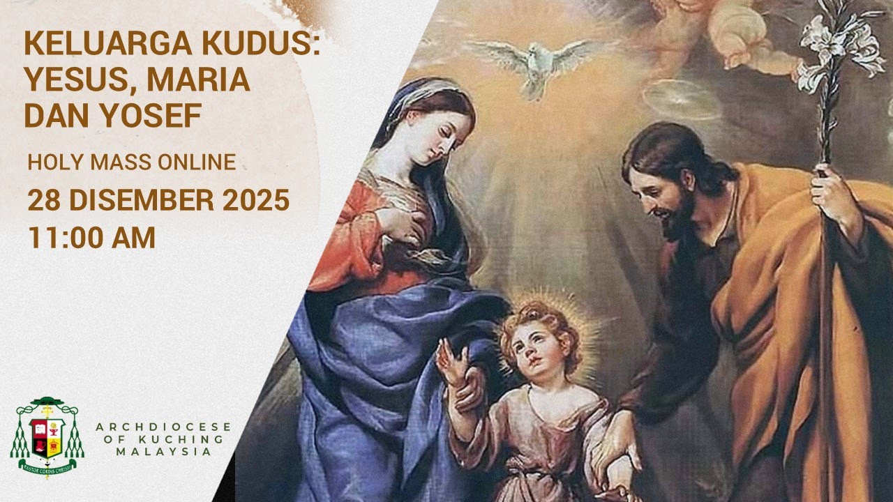 Misa BM | Keluarga Kudus: Yesus, Maria dan Yosef | 28 Disember 2025