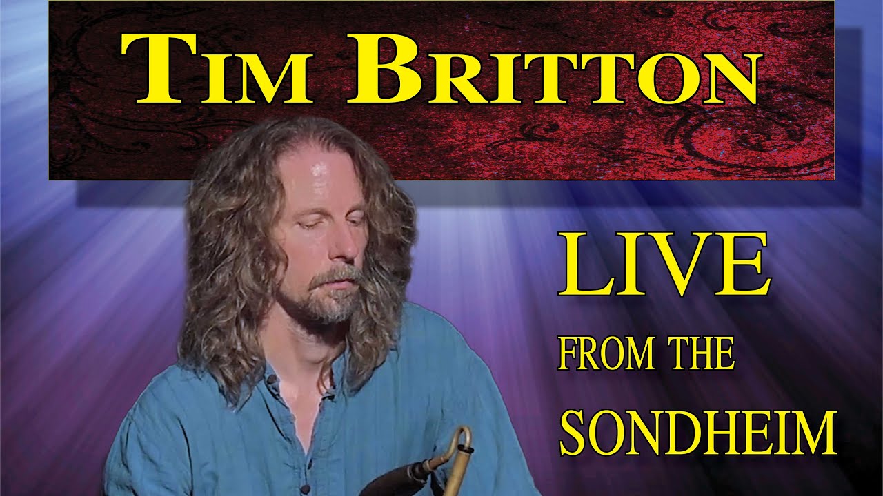 Live from the Sondheim: Legendary piper Tim Britton • Streaming resolution