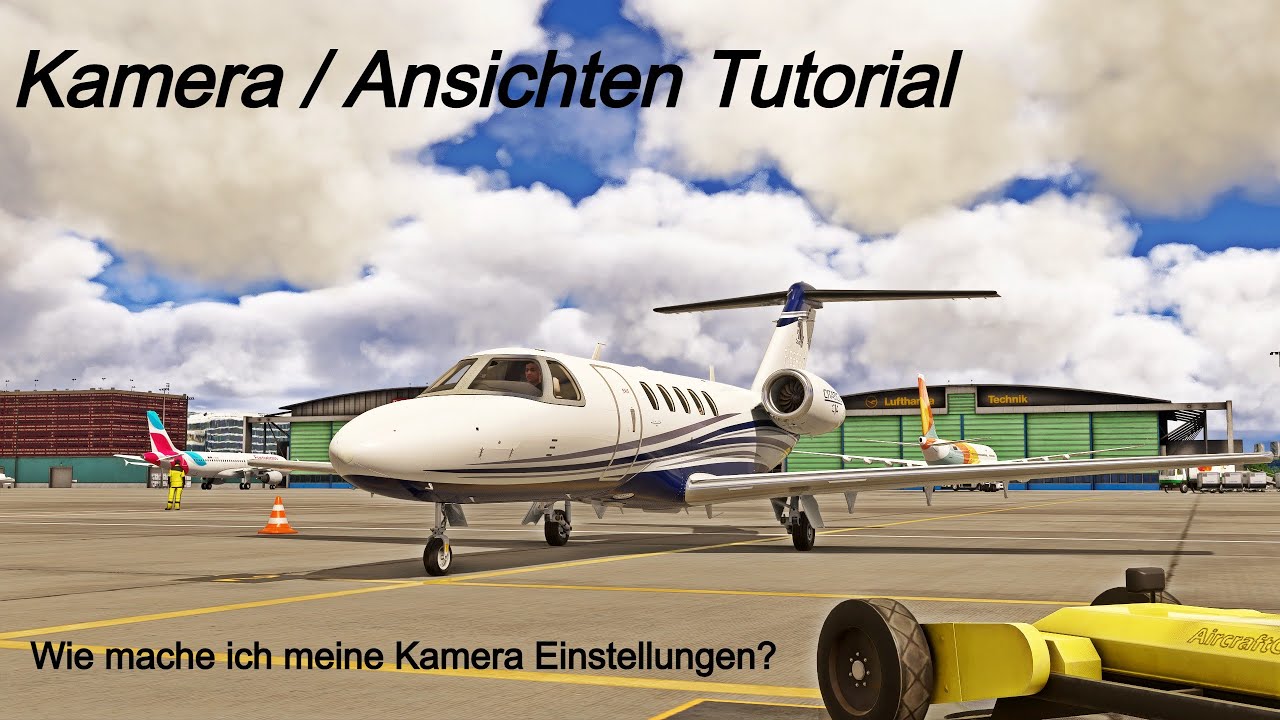 MSFS 24 | KAMERA ANSICHTEN EINSTELLEN | TUTORIAL