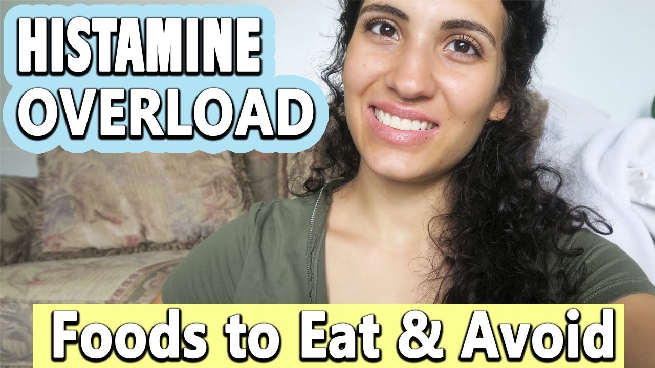 HISTAMINE OVERLOAD | FOODS TO EAT & AVOID | INFLAMMATION