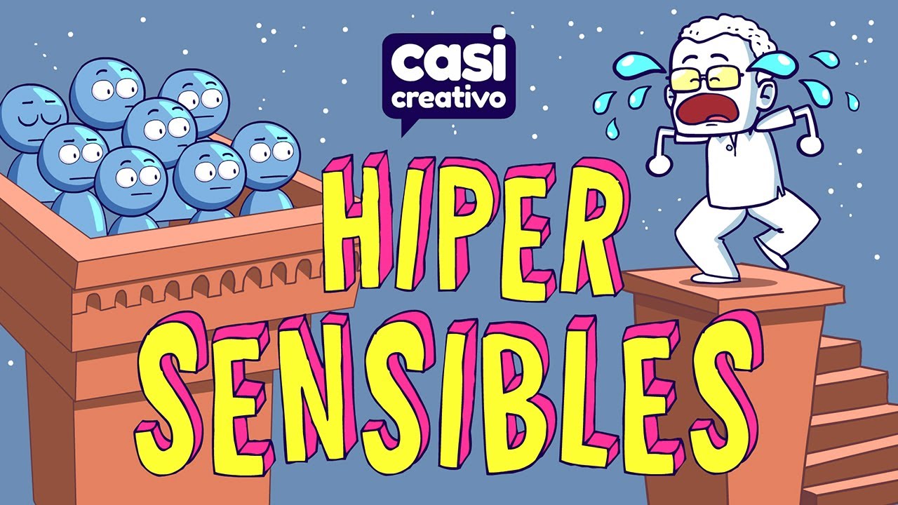 Hipersensibles | Casi Creativo