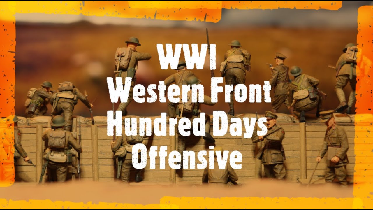WWI - Western Front, 100 Days Offensive - Fronte occidentale, offensiva dei cento giorni. Part 1