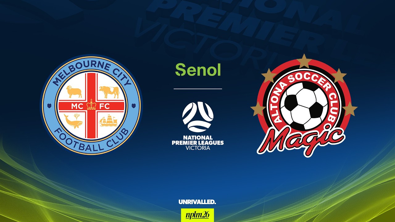 2026 Senol NPLM Victoria Round 5: Melbourne City FC v Altona Magic SC