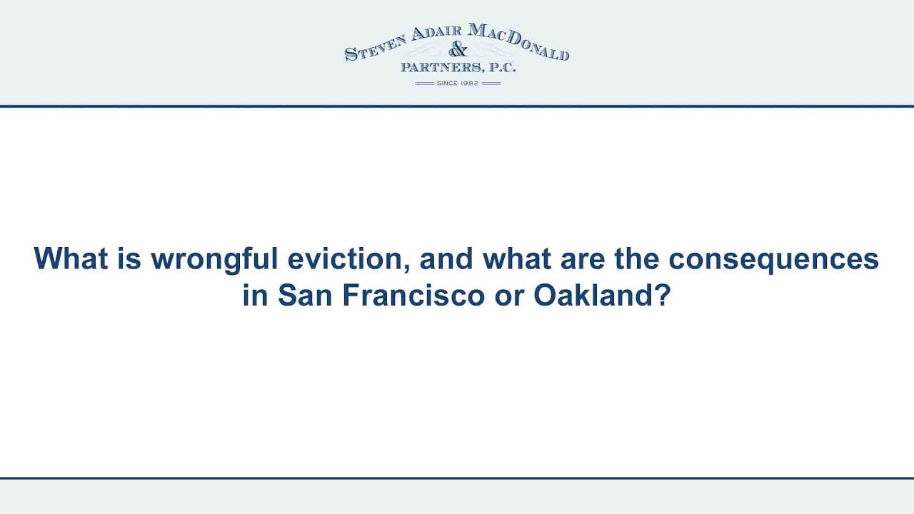 What is wrongful eviction and what are the consequences in San Francisco or Oakland?