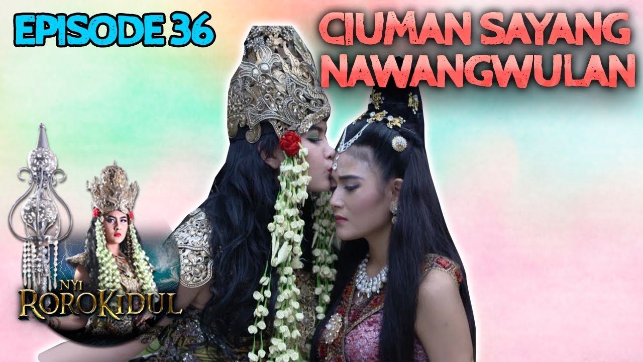 Ciuman Sayang Ibu dan Anak yg Bikin Baper - Nyi Roro Kidul Eps 36 PART 1