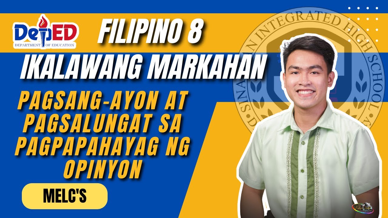 Pagsang ayon at Pagsalungat sa Pagpapahayag ng Opinyon - Filipino 8 - Ikalawang Markahan