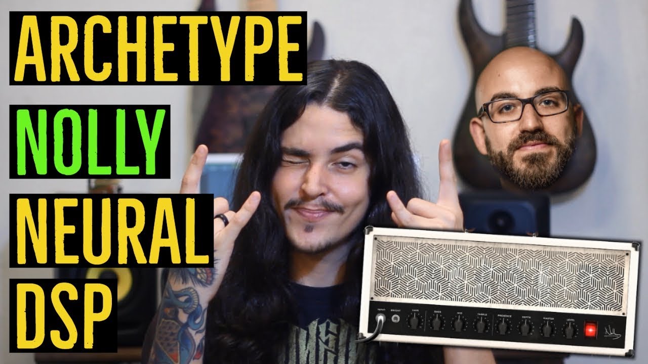 Archetype: NOLLY  | NEURAL DSP | ALL YOU NEED IN ONE PLUGIN!