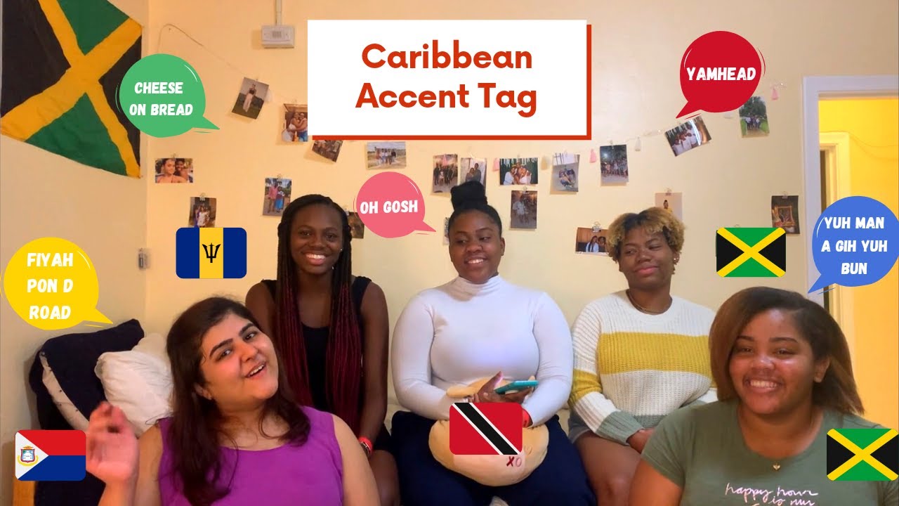 Caribbean Accent Tag | Trinidad and Tobago, Jamaica, St. Maarten, Barbados