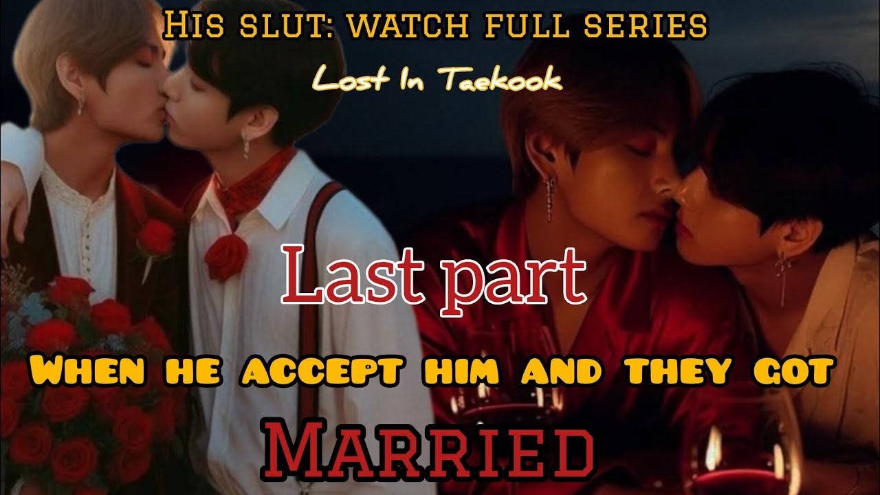 HIS SLUT when tae finally accept Jungkook.#fantasy#btsff#taekooklover#taekookffoneshot#taekookffs#mv