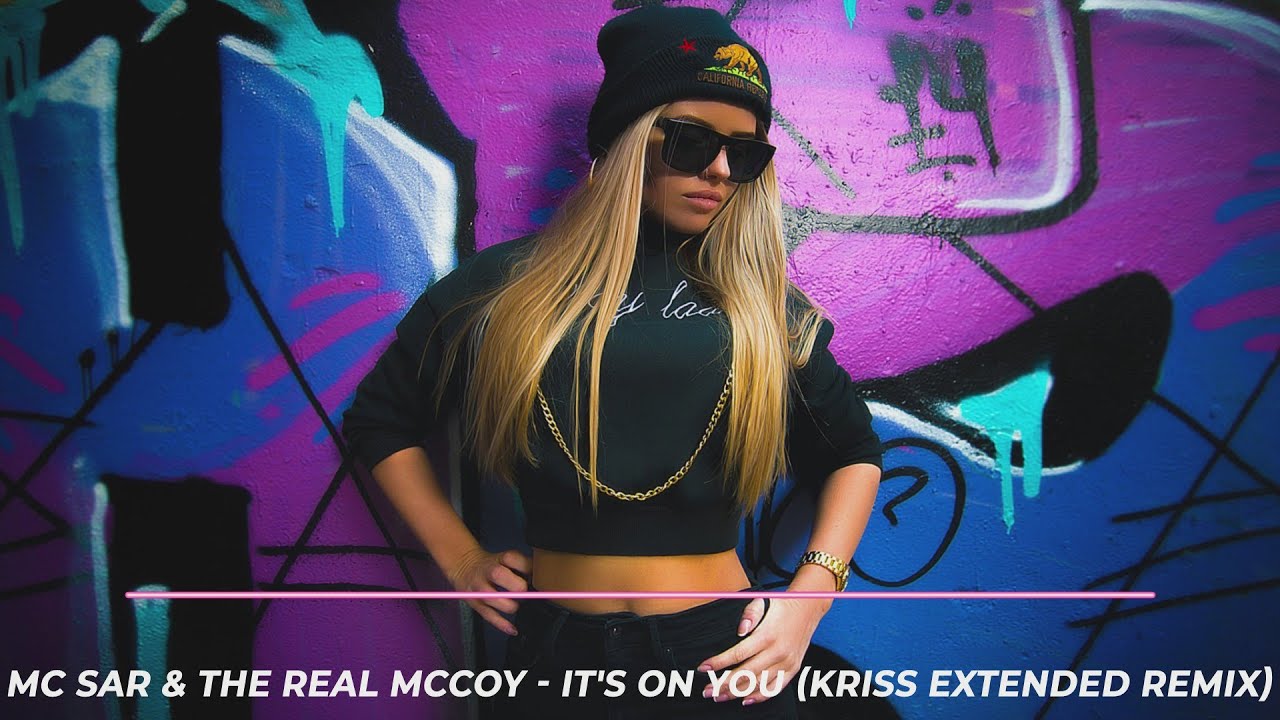 MC Sar & The Real McCoy - It's on You (Kriss Extended Remix)