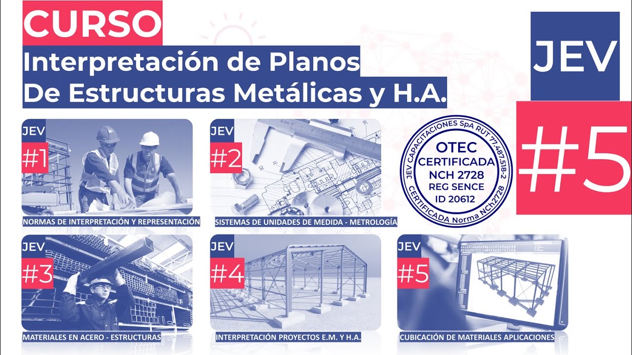 5DE5 CHILE Curso de Interpretación de Planos de Estructuras Metálicas y de Hormigón Armado