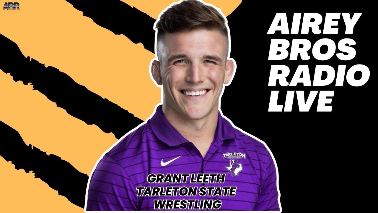Airey Bros Radio  Grant Leeth  Tarleton State University Wrestling 1/26