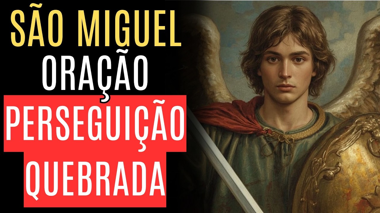 Oração Forte de São Miguel Contra Perseguições