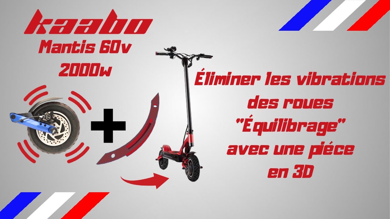 Kaabo mantis GT 60v équilibrer proprement ses roues grâce a une pièce en 3D sur sa trottinette