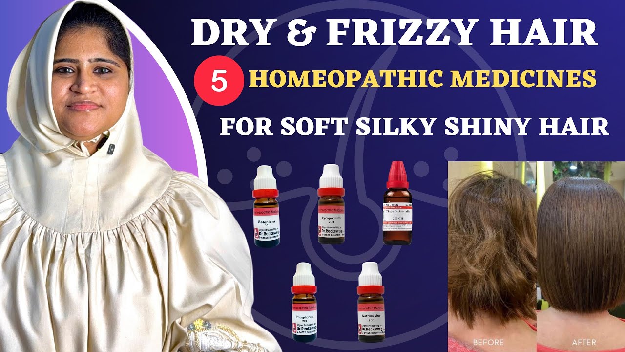 Dry & Frizzy Hair Treatment | 5 Homeopathic Medicines for Smooth Shiny Hair | Dr. Arwa Bohra