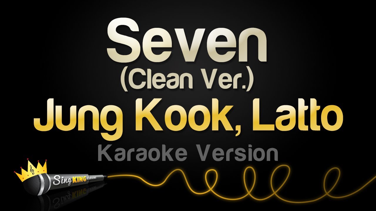 Jung Kook, Latto - Seven (Karaoke Version) (Clean Ver.)