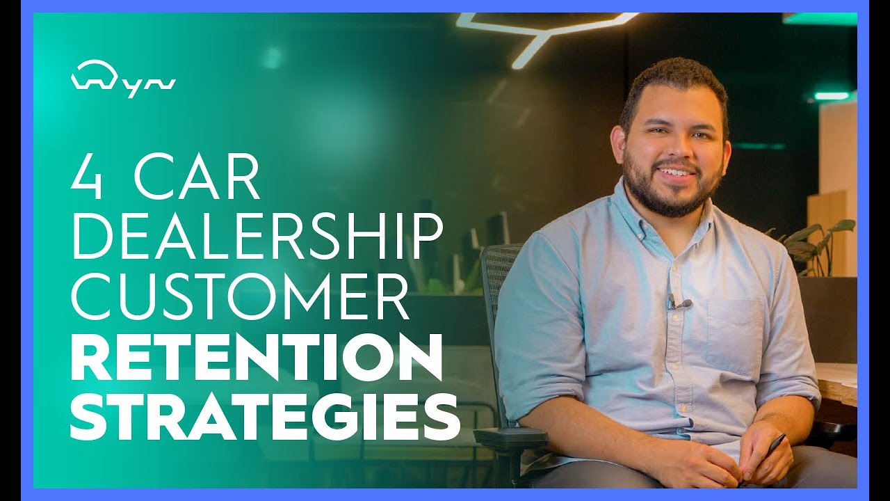 3 Car Dealership Customer Retention Strategies