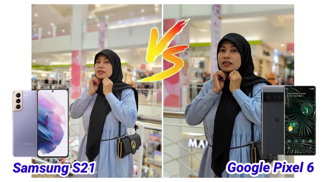 Duel Maut Kamera Samsung Galaxy S21 vs Google Pixel 6 ~ Bagus mana ? 🤔