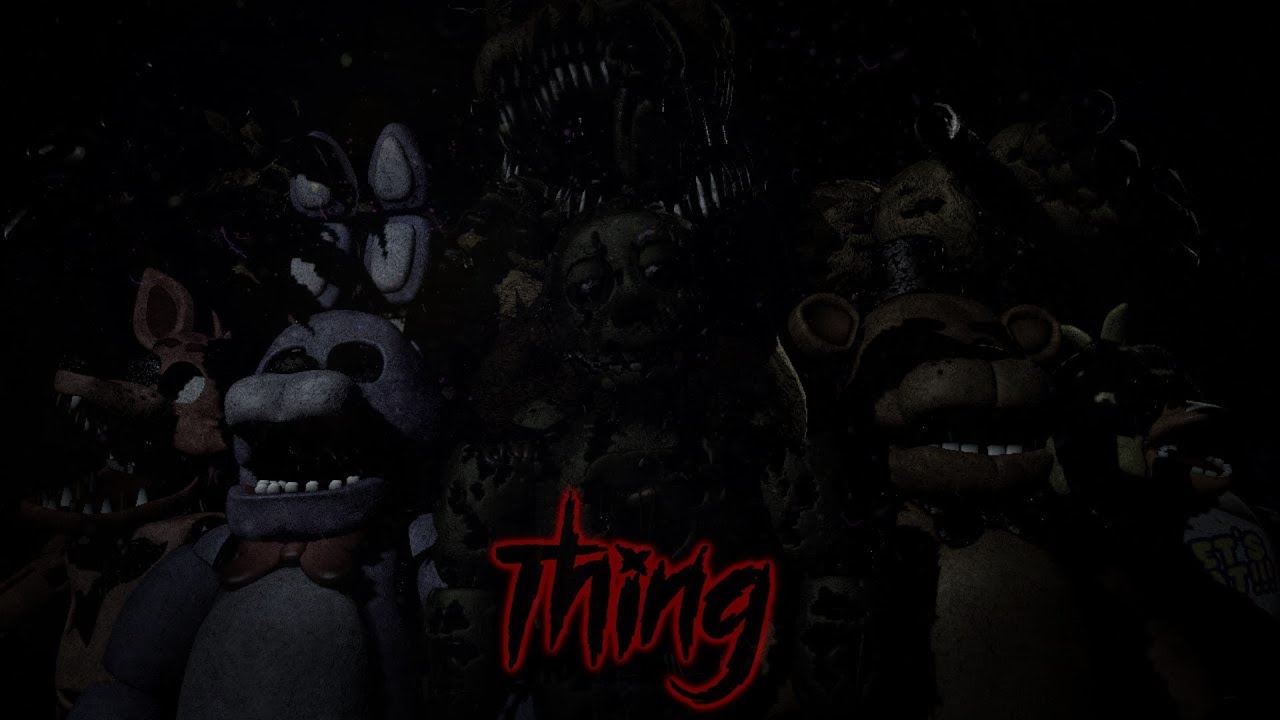 [Fnaf/Sfm] Thing... Song by:Steampianist. (The Dark story part 1/2)