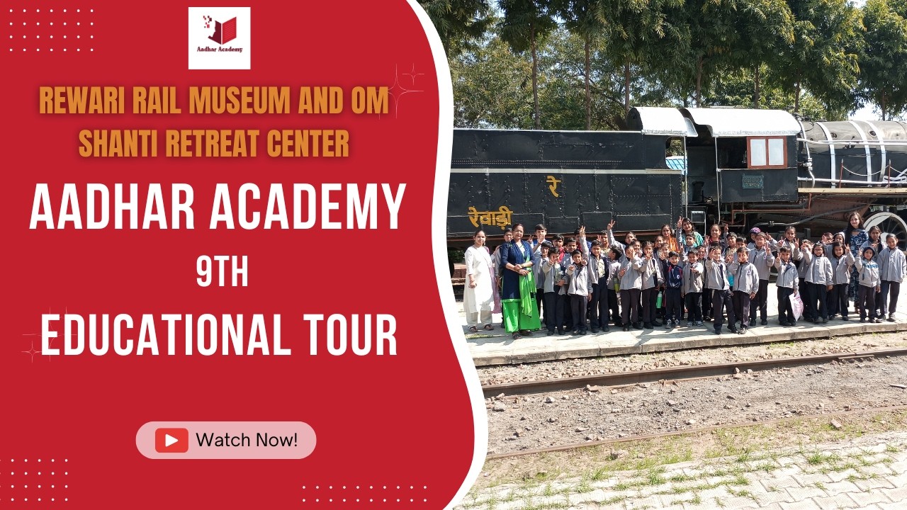Rewari Rail Museum and Om Shanti Retreat Center, Aadhar Academy 9th Educational tour