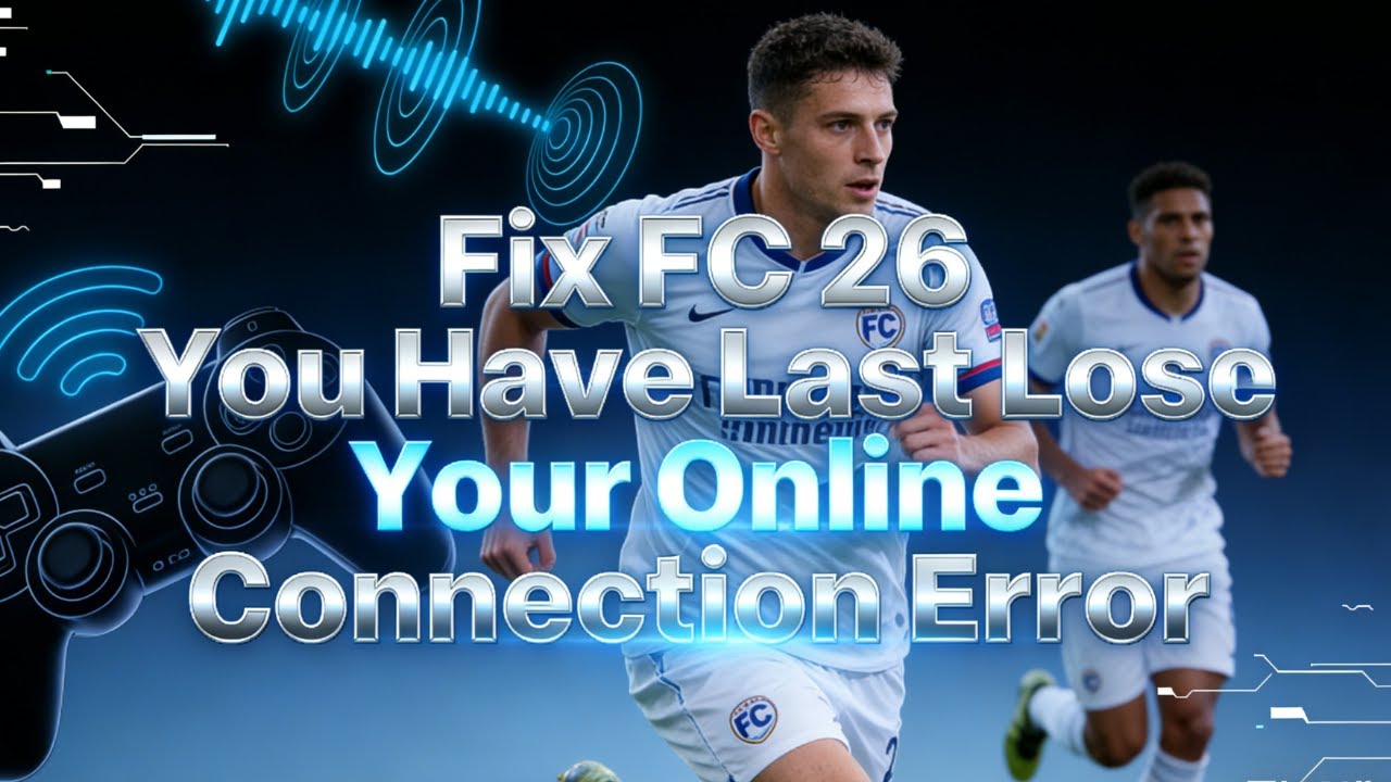 Исправление ошибки FC 26 «Вы потеряли онлайн-соединение» в консоли