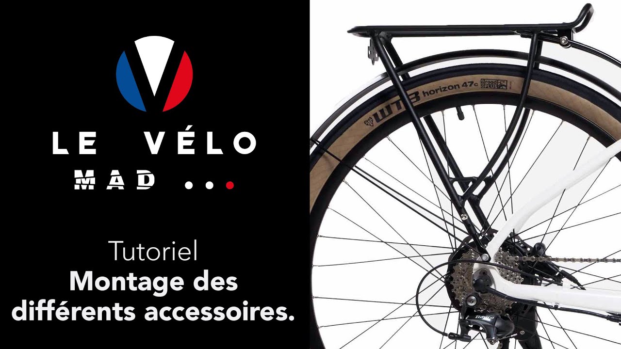 Montage des accessoires I Le Vélo Mad
