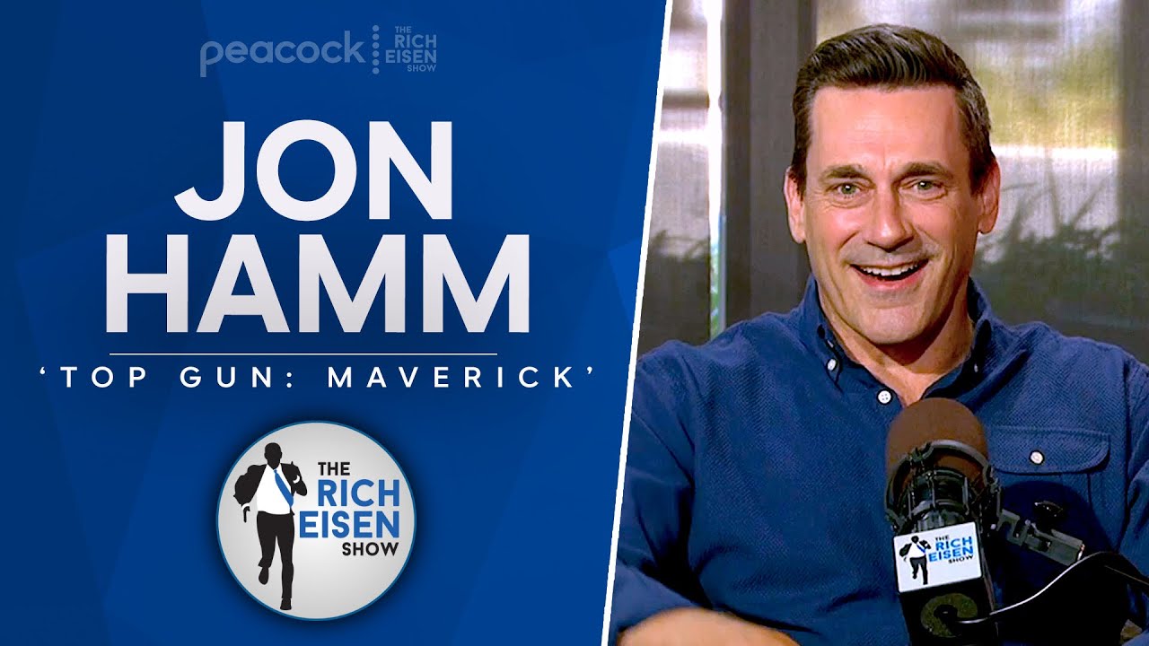 Jon Hamm Talks ‘Top Gun: Maverick,’ ‘Fletch’ Reboot & More In-Studio w/ Rich Eisen | Full Interview