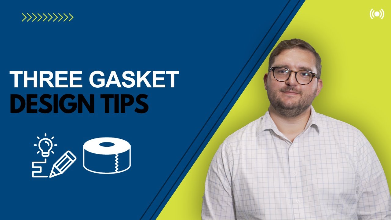 3 Major Gasket Seal Design Tips!