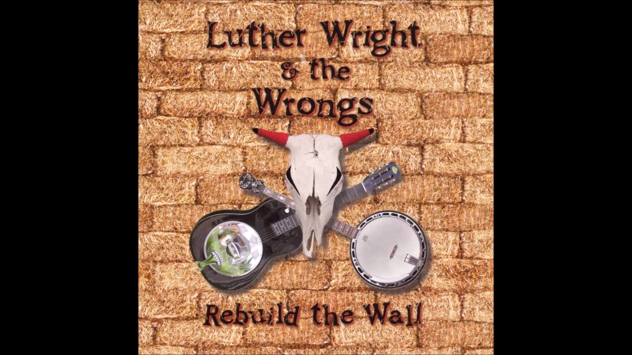 Luther Wright & The Wrongs -  Goodbye Blue Sky