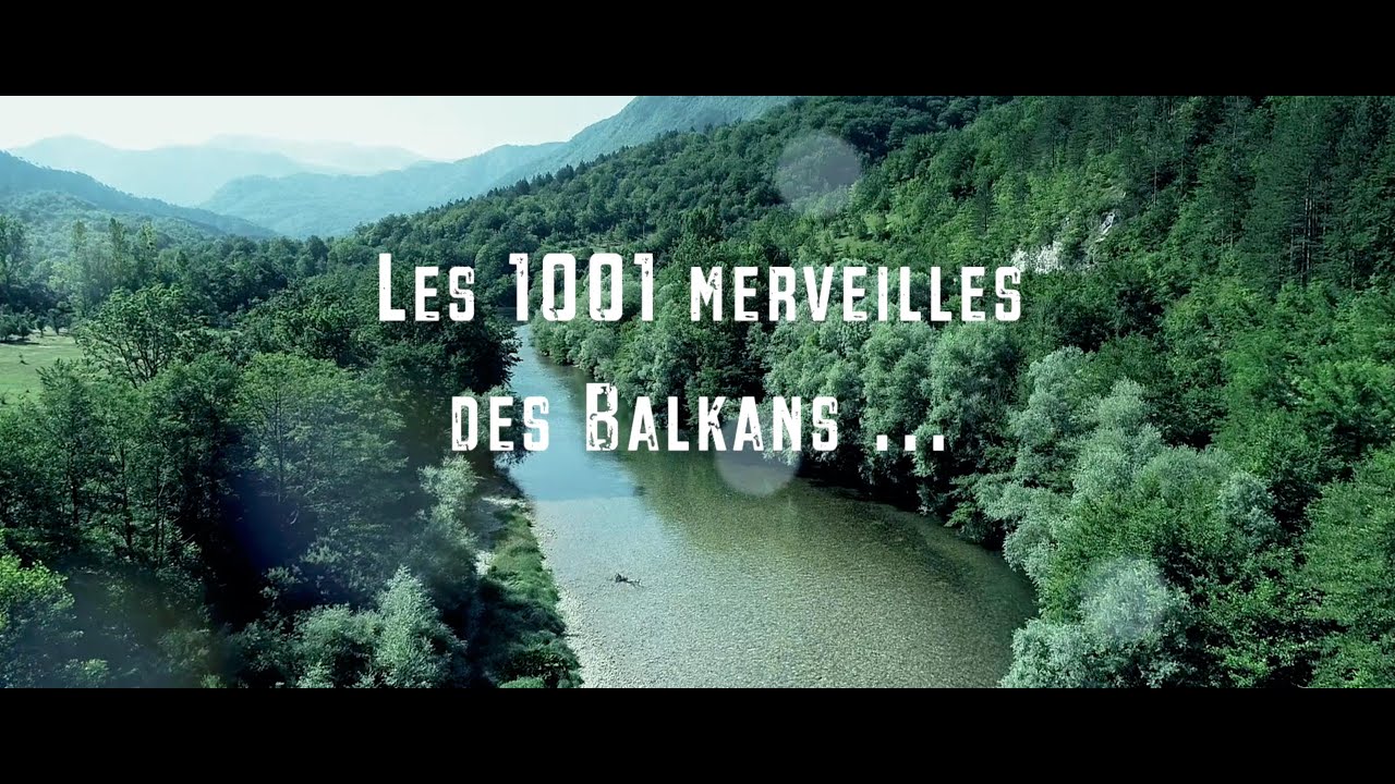 Les 1001 merveilles des Balkans - BOSNIE