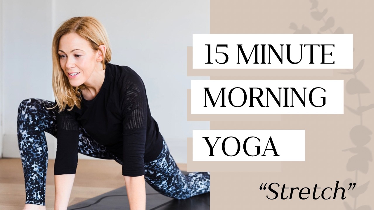 Stretch | Morning Yoga to Open & Wake Up the Body (15 Minutes)