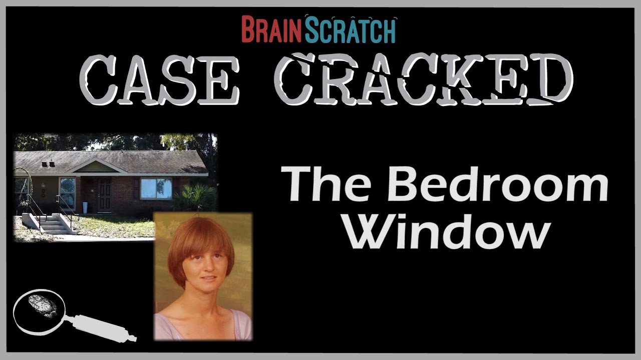 Case Cracked: The Bedroom Window