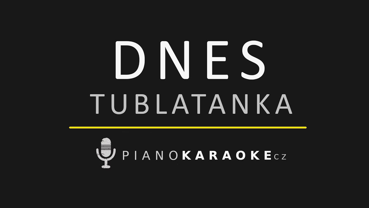 Tublatanka - Dnes | Piano Karaoke Instrumental