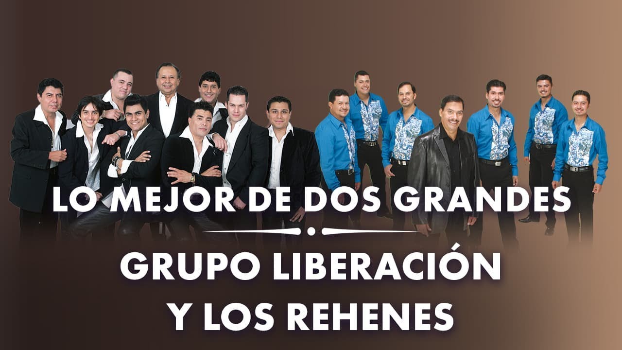 Lo Mejor De Dos Grandes: Grupo Liberación y Los Rehenes