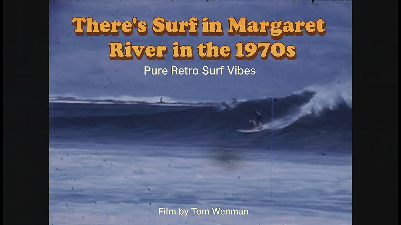 There’s Surf in Margaret River in the 1970s - Full 25 minute documentary