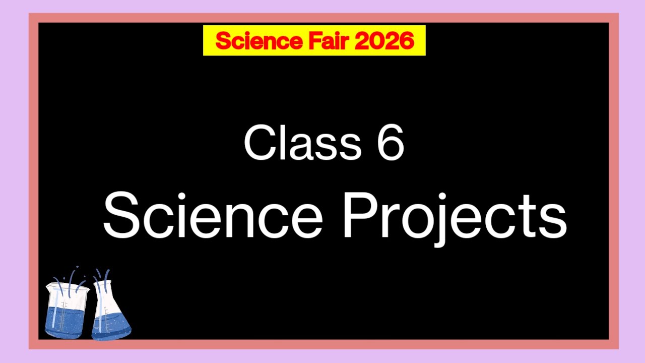 Science Projects for Class 6 