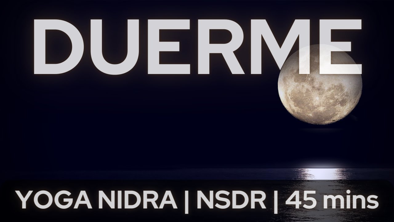 💤 YOGA NIDRA PARA DORMIR PROFUNDAMENTE 💤 YOGA NIDRA PARA INSOMNIO - LA MEJOR MEDITACIÓN #nsdr
