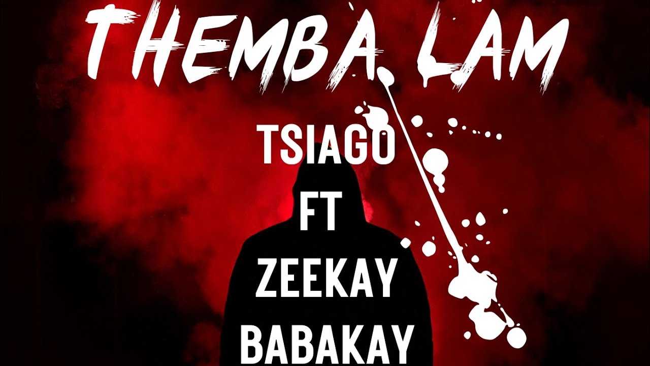 Tsiago_-_Themba lami_ft_Zeekay Babakay (official_audio)