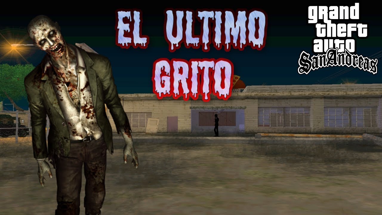 El Ultimo Grito - GTA San Andreas Loquendo 2019.