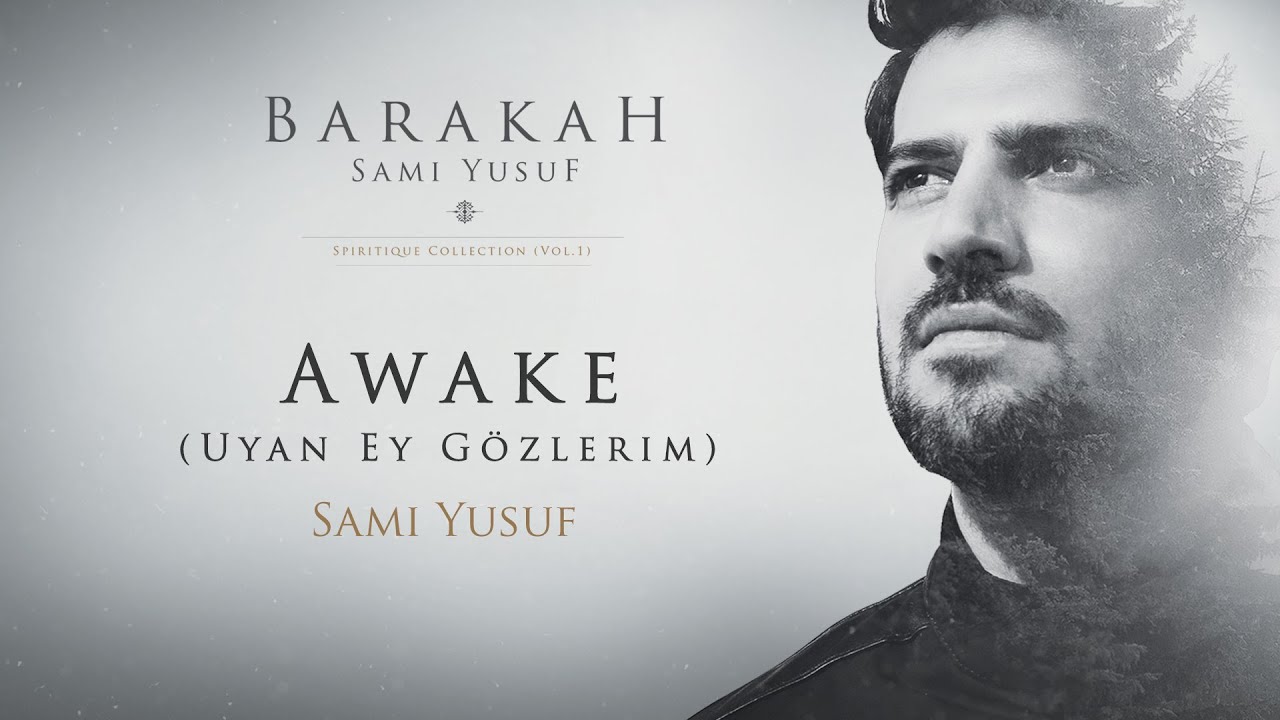 Sami Yusuf &ndash; Awake (Uyan Ey G&ouml;zlerim) | Official Audio #worldmusic