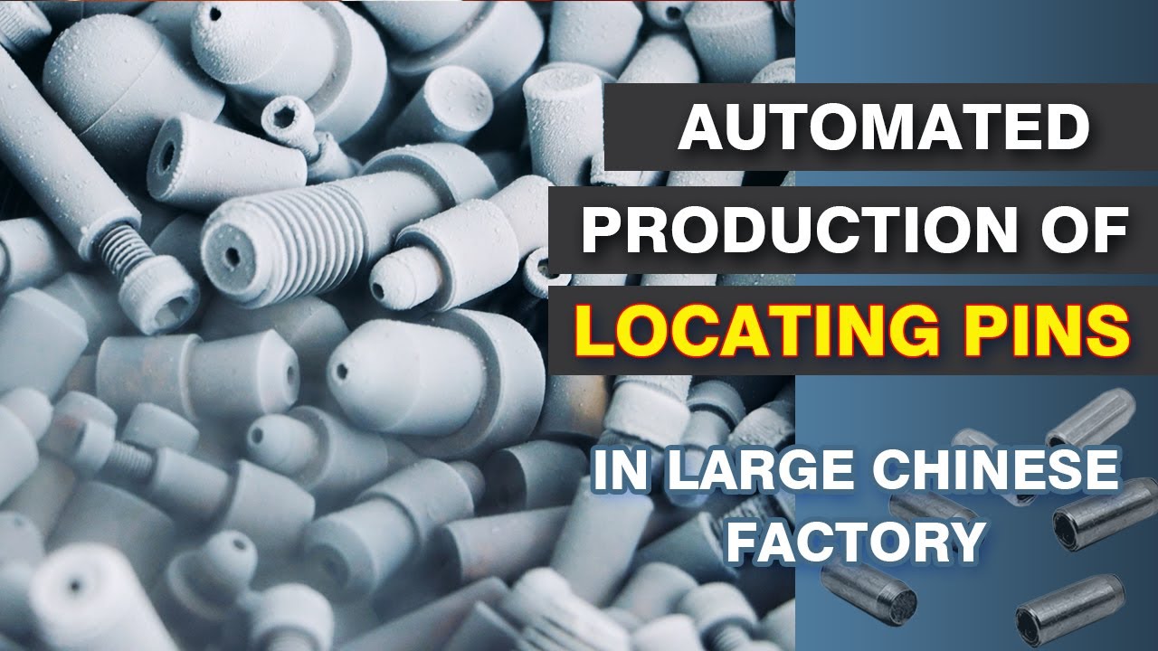 Locating pins Production and Processing, unimaginably complex processes for small part.