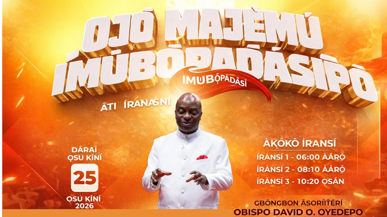 ỌJỌ́ MÁJẸ̀MÚ ATUNSE | Ọ́JO KẸẸ̀DỌ́GBỌ̀N OṢÙ KÌN-ÍN-NÍ ODUN 2026.