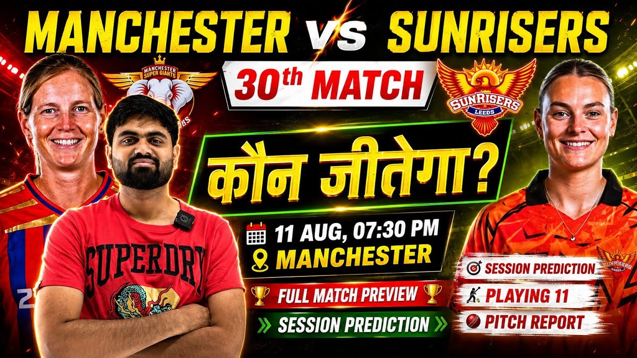 Manchester vs sunrisers leeds women 30th match prediction, msg w vs sul w today match prediction
