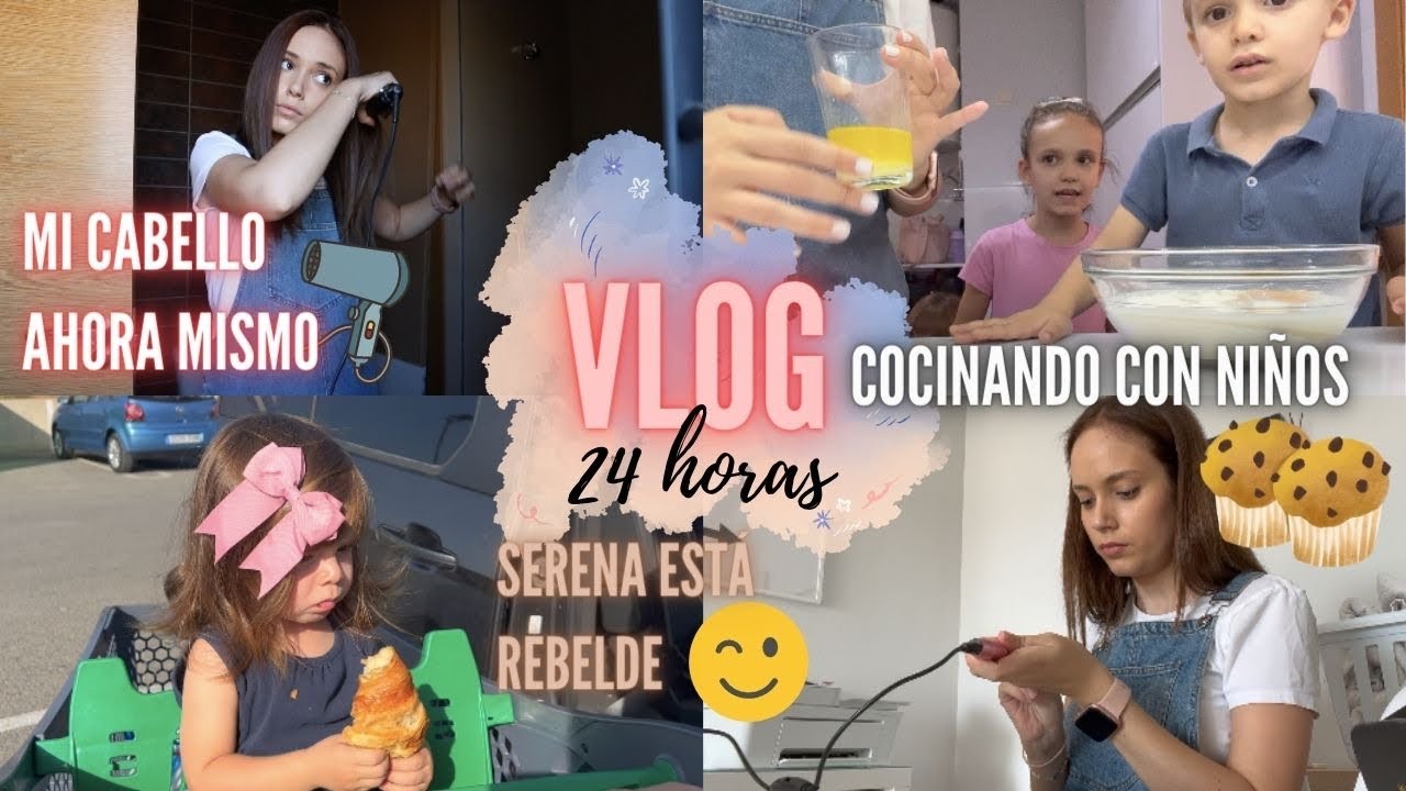 SERENA está REBELDE🙈Haciendo MUFFINS con los NIÑOS🫠🧑‍🍳MI PELO ahora MISMO💇‍♀️VLOG 24 horas ⏰
