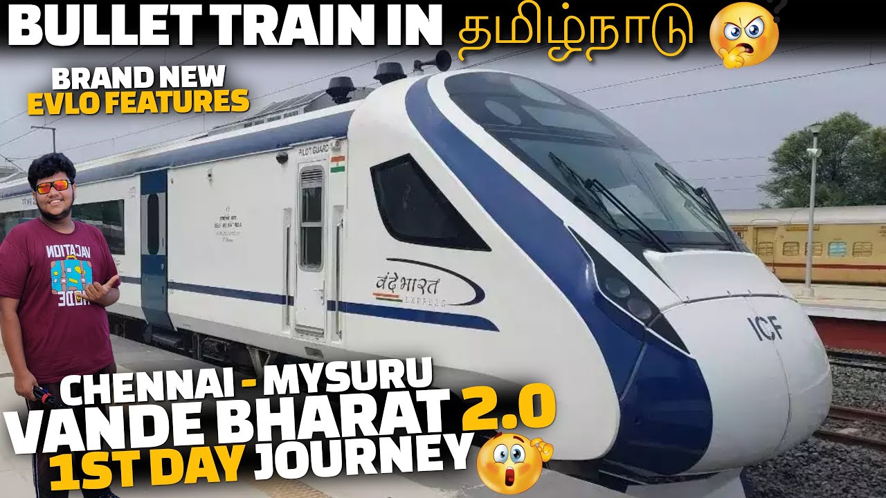 Chennai Mysuru Vande Bharat Express 1st day journey | Bullet train in Tamil Nadu