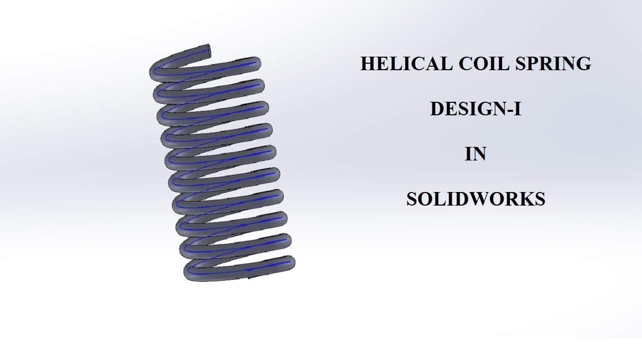 Helical Spring Design-1 | SOLIDWORKS