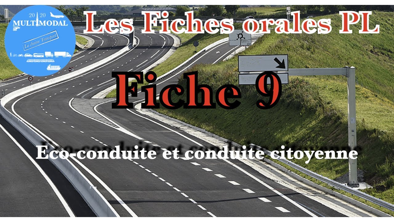Fiche 9 , Eco-conduite et conduite Citoyenne :Les Fiches Orales permis PL